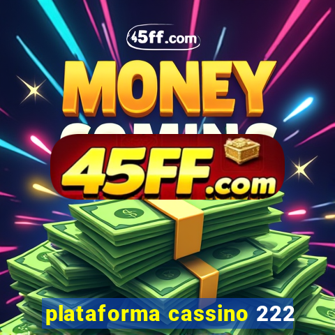 plataforma cassino 222